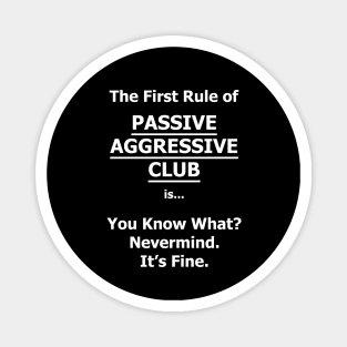 Passive Aggressive Club Magnet